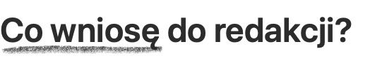 Co wniosę do redakcji?