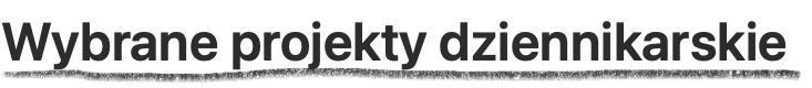 Wybrane projekty dziennikarskie